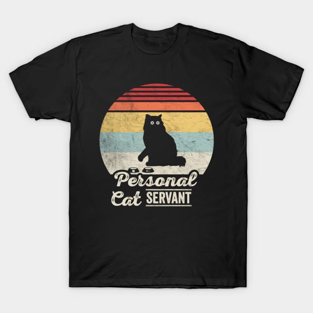 Retro Vintage Personal Cat Servant Funny Black Cat Kitty Pet Lover T-Shirt by SomeRays